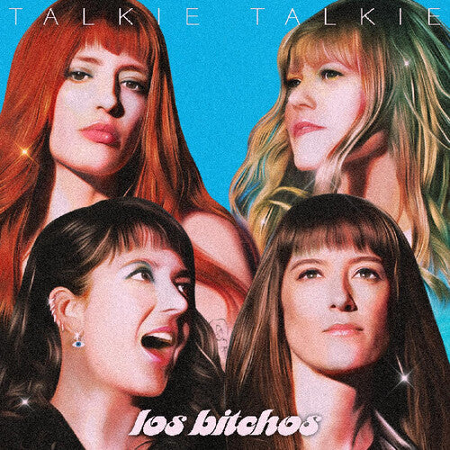 Los Bitchos: Talkie Talkie