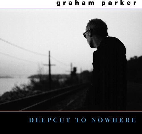 Parker, Graham: Deepcut To Nowhere