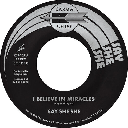 Say She She: I Believe in Miracles / C'Est Si Bon