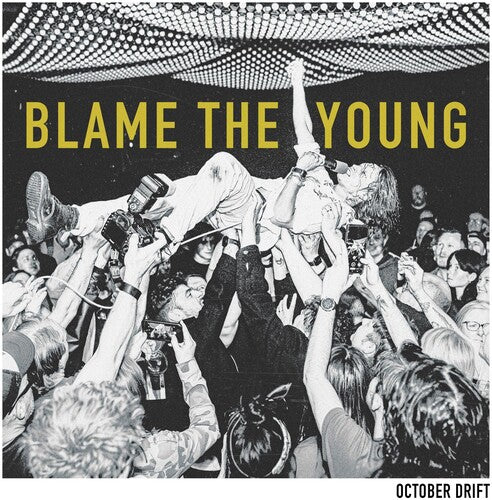 October Drift: Blame The Young