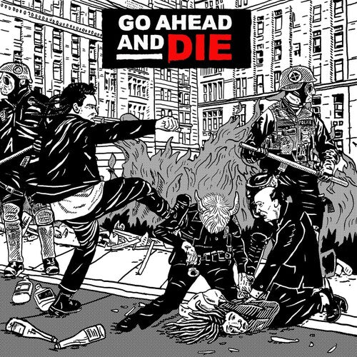 Go Ahead & Die: Go Ahead and Die