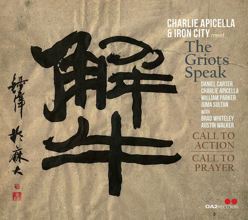 Apicella, Charlie & Iron City Meet Griots Speak: Call to Action / Call to Prayer