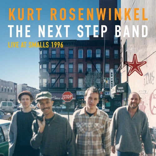 Rosenwinkel, Kurt: The Next Step Band (Live At Smalls 1996)