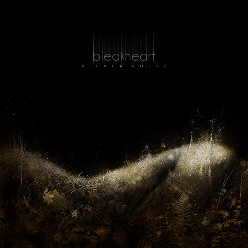 Bleakheart: Silver Pulse (Black Vinyl)