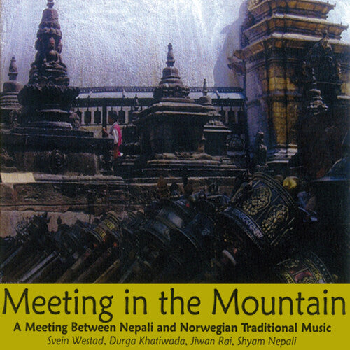 Nepali, Shyam / Westad, Svein / Khatiwada, Durga: Meeting In The Mountain