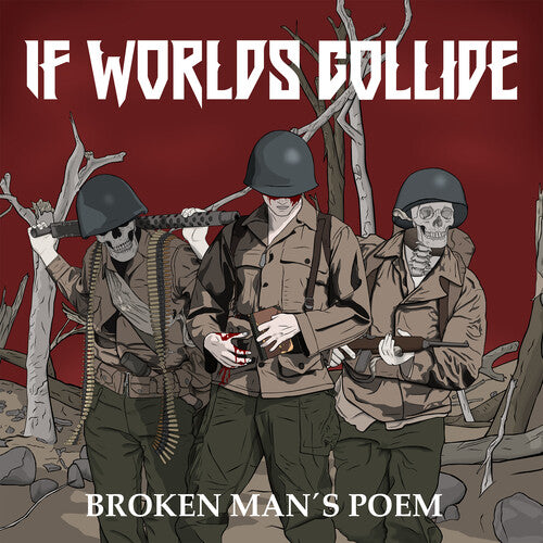 If Worlds Collide: Broken Man's Poem