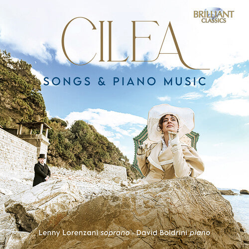 Cilea / Boldrini / Lorenzani: Cilea: Songs & Piano Music