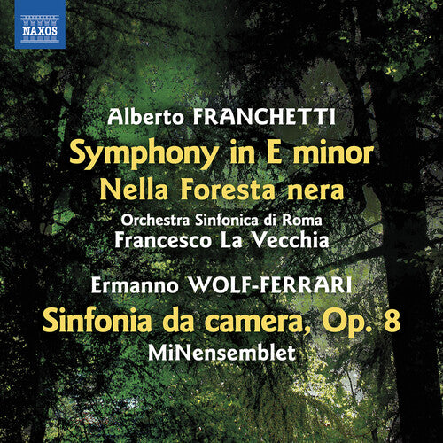 Franchetti / Orchestra Sinfonica Di Roma: Franchetti: Symphony in E minor; Nella Foresta nera; Wolf-Ferrari: Sinfonia da camera