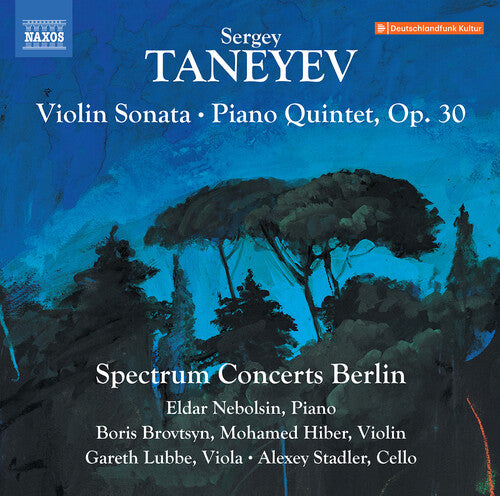 Taneyev / Spectrum Concerts Berlin: Taneyev: Violin Sonata; Piano Quintet, Op. 30