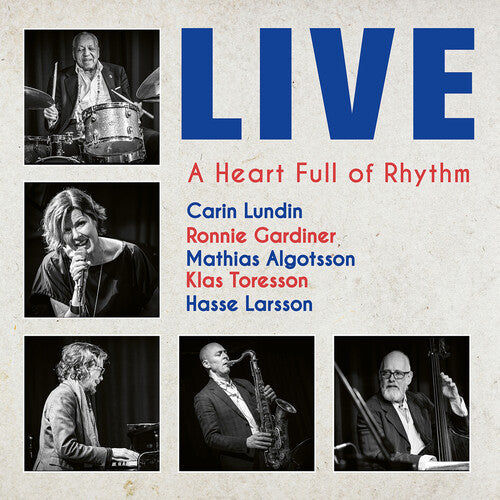 Lundin, Carin: A Heart Full of Rythm - Live