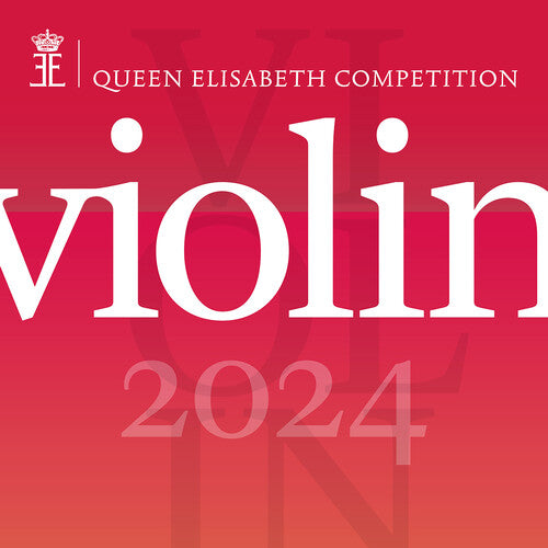 Hermus / Mardirossian / Belgian National Orchestra: Queen Elisabeth Competition - Violin 2024 (Live)