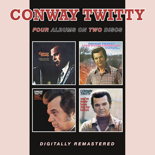 Twitty, Conway: I Can't See Me Without You / I Can't Stop Loving You / She Needs Someone To Hold Her / You've Never Been This Far Before