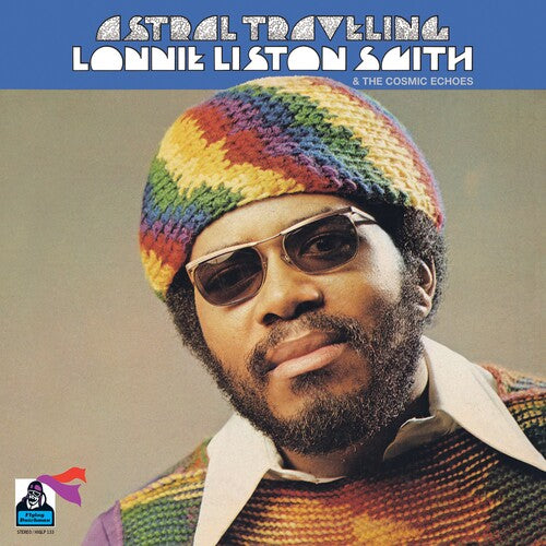 Smith, Lonnie Liston & the Cosmic Echoes: Astral Traveling