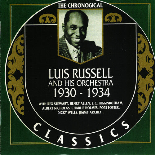 Russell, Luis: Chronological Luis Russell and His Orchestra 1930-1934