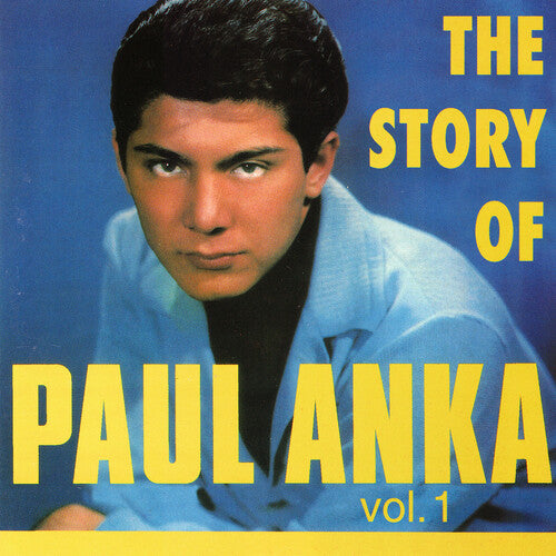 Anka, Paul: Story Of Paul Anka, Vol. 1