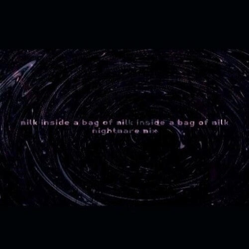 Kryukov, Nikita: Milk Inside A Bag Of Milk Inside A Bag Of Milk (Nightmare Mix)