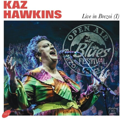 Hawkins, Kaz: Live in Brezoi (I)