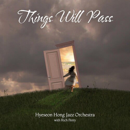 Hyeseon Hong Jazz Orchestra: Things Will Pass