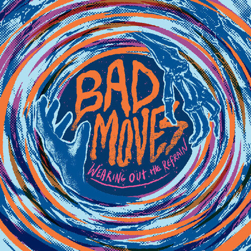 Bad Moves: Wearing Out The Refrain