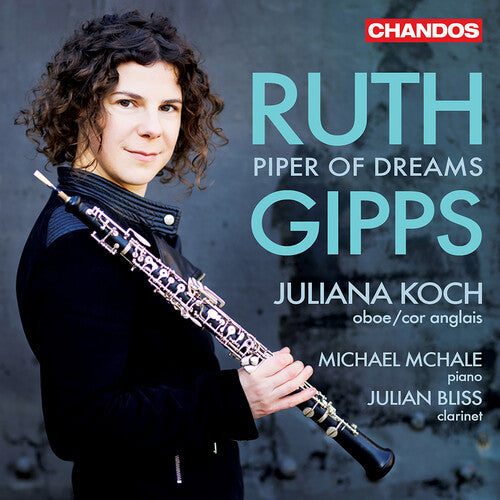 Gipps / Koch / Bliss: Gipps: Piper of Dreams – Chamber Music