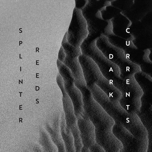 Gordon / Matthusen / Splinter Reeds: Gordon & Matthusen: Dark Currents