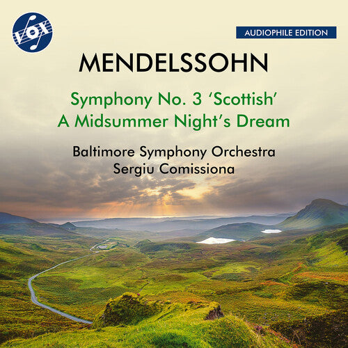 Mendelssohn / Baltimore Symphony Orchestra: Mendelssohn: Symphony No. 3, Op. 56, "Scottish"; A Midsummer Night's Dream (Excerpts)