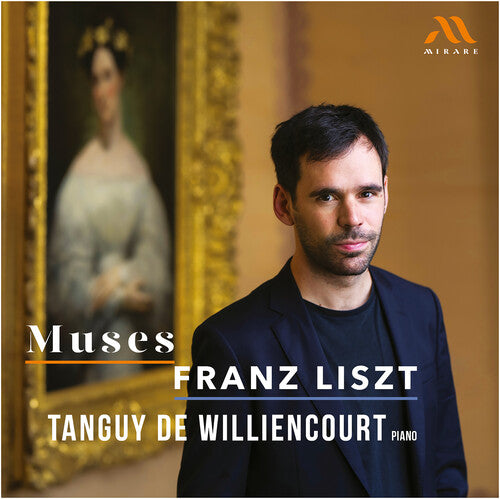 Williencourt, Tanguy De: Muses - Franz Liszt