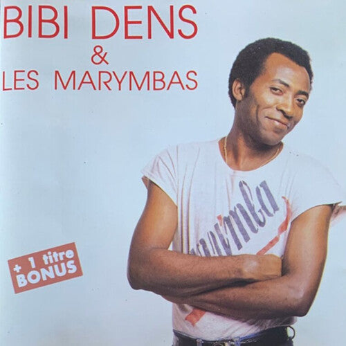 Dens, Bibi: Bibi Dens & Les Marymbas