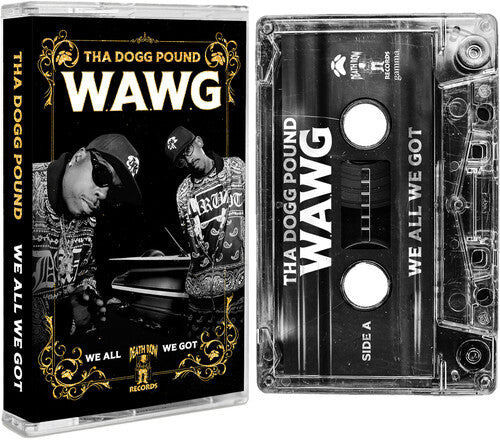 Tha Dogg Pound: W.A.W.G. (We All We Got)