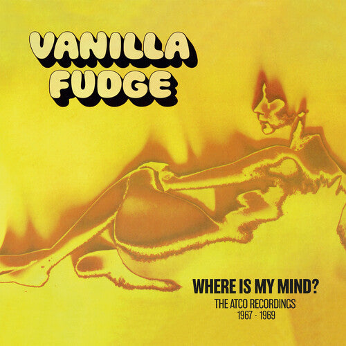 Vanilla Fudge: Where Is My Mind: The Atco Recordings 1967-1969