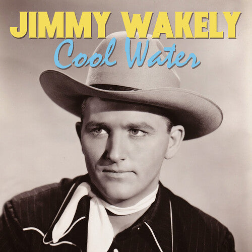 Wakely, Jimmy: Cool Water