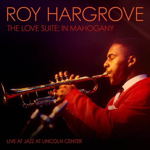 Hargrove, Roy: The Love Suite: In Mahogany