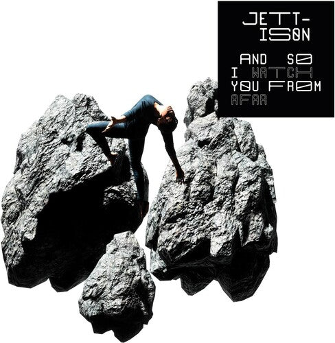 And So I Watch You from Afar: Jettison