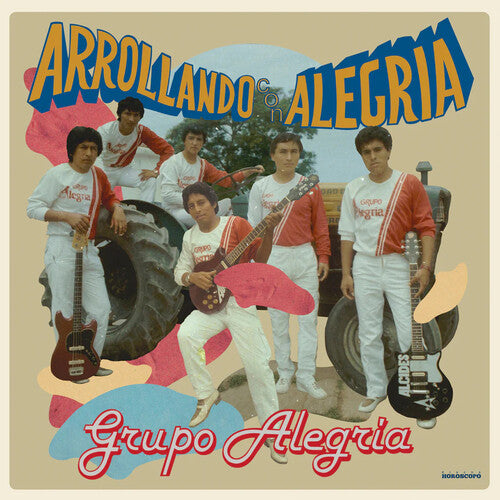 Grupo Alegria: Arrollando Con Alegria