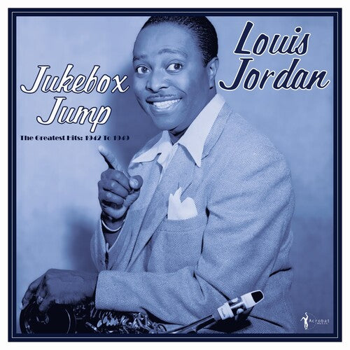 Jordan, Louis: Jukebox Jump: Greatest Hits 1942-49