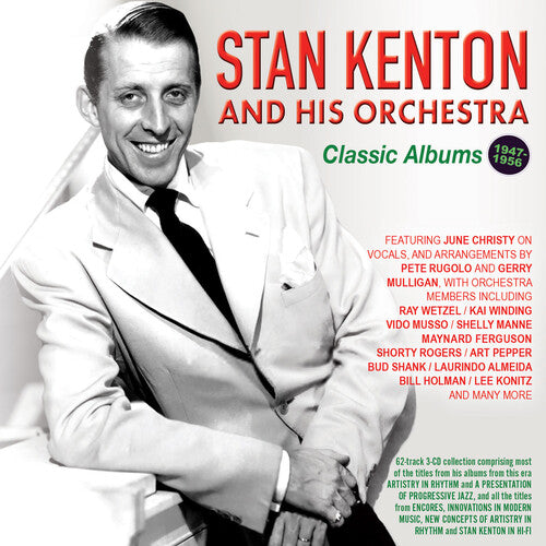 Kenton, Stan & His Orchestra: Classic Albums 1947-56