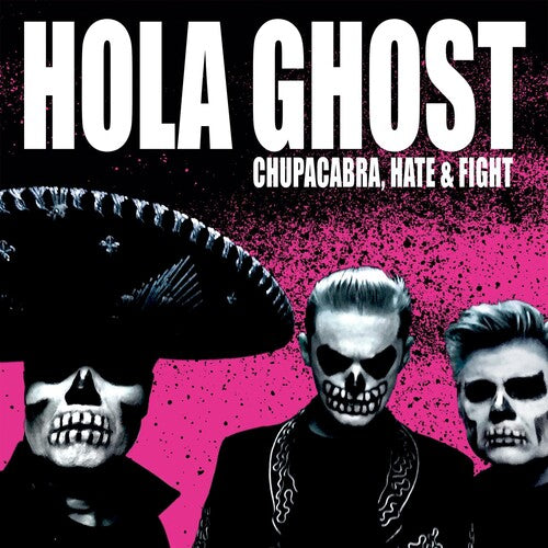 Hola Ghost: Chupacabra Hate & Fight