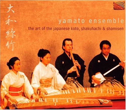 Yamato Ensemble: The Art Of Japanese Koto Shakuhachi & Shamise