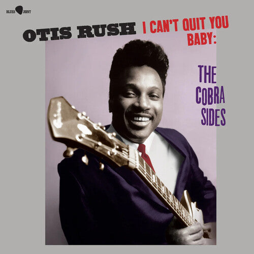 Rush, Otis: I Can't Quit You Baby / The Cobra Sides - Limited 180-Gram Vinyl with Bonus Tracks