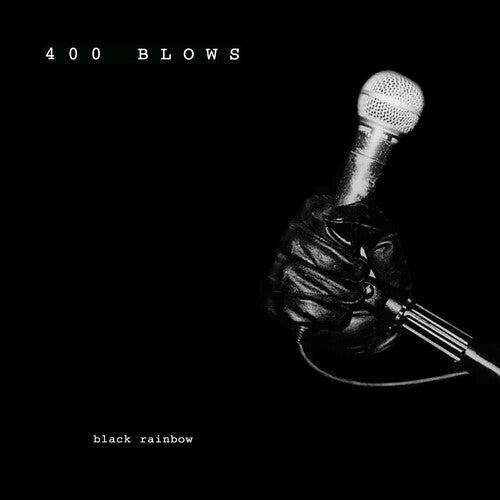 400 Blows: Black Rainbow