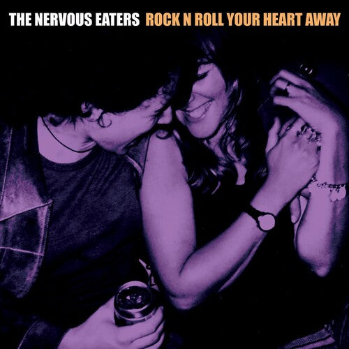 Nervous Eaters: Rock N Roll Your Heart Away