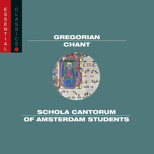 Schola Cantorum of Amsterdam Students: Gregorian Chants: Essential Classics