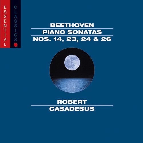 Beethoven / Casadesus: Piano Sonatas 14 23 24 & 26: Essential Classics