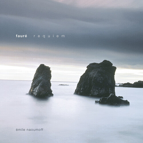 Faure / Naoumof: Requiem: Music for You