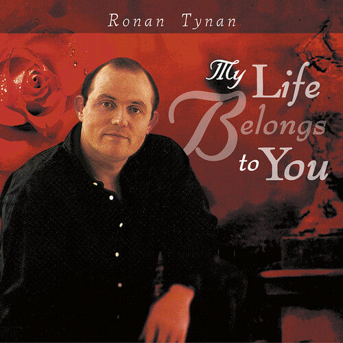 Tynan, Ronan: My Life Belongs to You