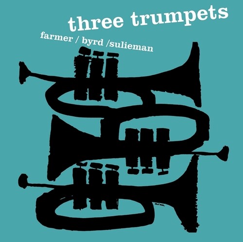 Farmer, Art / Byrd, Donald / Sulieman, Idrees: Three Trumpets