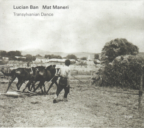 Ban, Lucian / Maneri, Mat: Transylvanian Dance