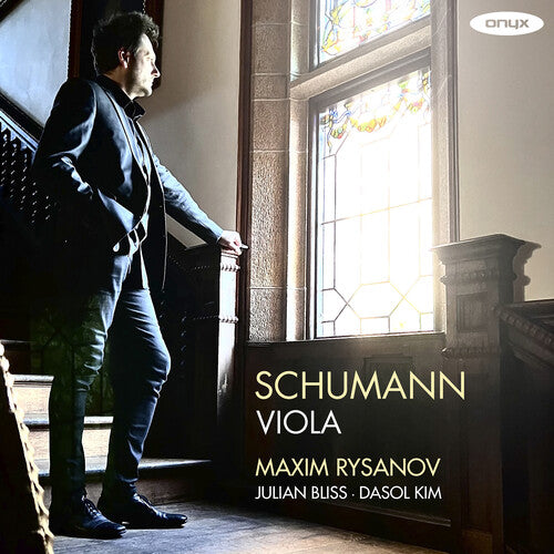 Rysanov, Maxim: Schumann Viola