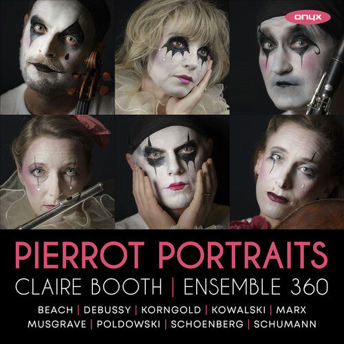 Booth, Claire / Ensemble 360: Pierrot Portraits