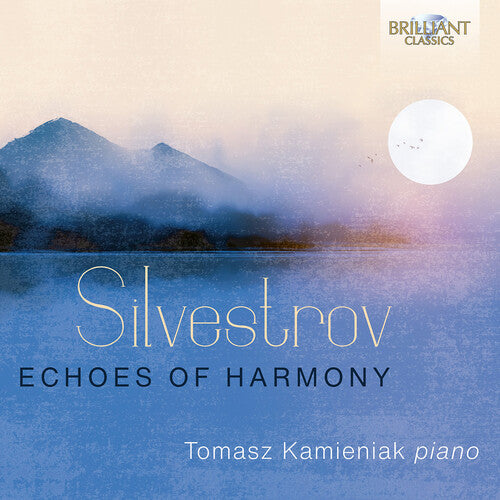 Silvestrov / Kamieniak: Silvestrov: Echoes of Harmony - Piano Music, Vol. 3